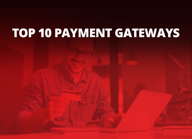 Top 10 Payment Gateways