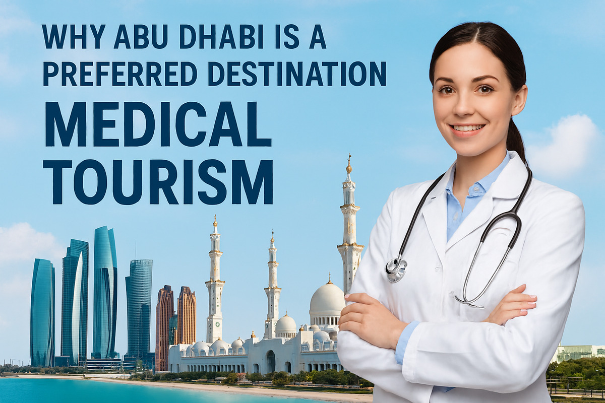Why Abu Dhabi Is a Preferred Destination for Medical Tourism